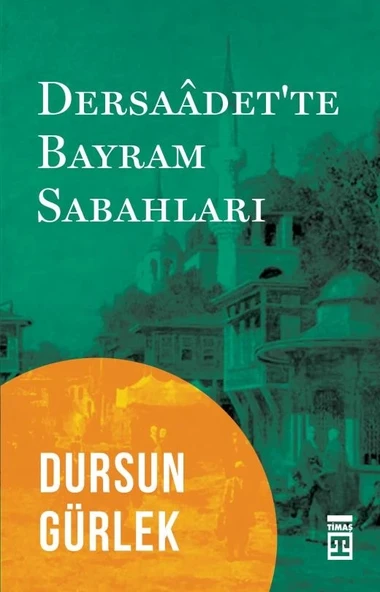 Dersaadette Bayram Sabahları Dursun Gürlek Timaş
