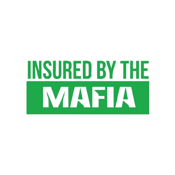 Insured By The Mafia Araba Sticker 17x17 Cm Yeşil ürün görseli