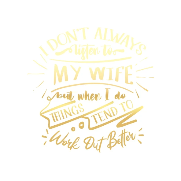 İ dont Listening to My wife Sticker 17x17 Cm Gold ürün görseli