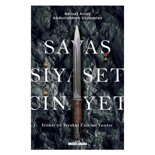 Savaş Siyaset Cinayet Timaş