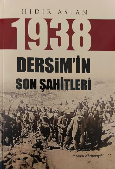 Dersim’İn Son Şahitleri - Hıdır Aslan