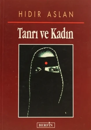 Tanrı ve Kadın - Hıdır Aslan