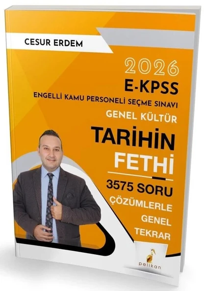 Pelikan 2026 EKPSS Tarihin Fethi 3575 Soru Genel Tekrar Çözümlü - Cesur Erdem Pelikan Yayınları - 2