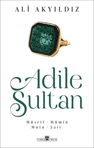 Adile Sultan Ali Akyıldız Timaş