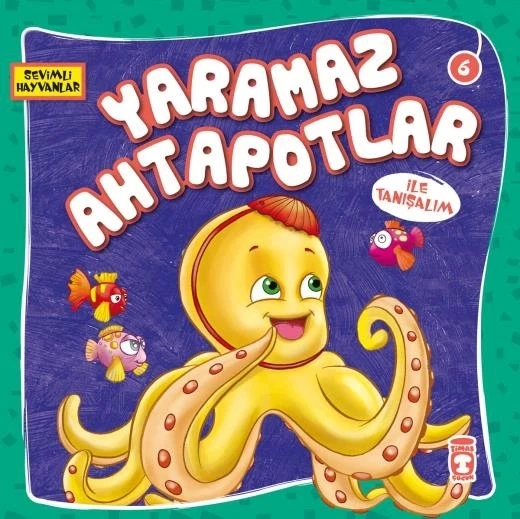 Yaramaz Ahtapotlar İle Tanışalım Timaş Çocuk