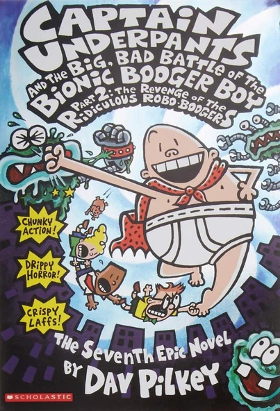 Captain Underpants and the Big, Bad Battle of the Bionic Booger Boy Part 2: The Revenge of the Ridiculous Robo-Boogers Dav Pilkey ürün görseli 1