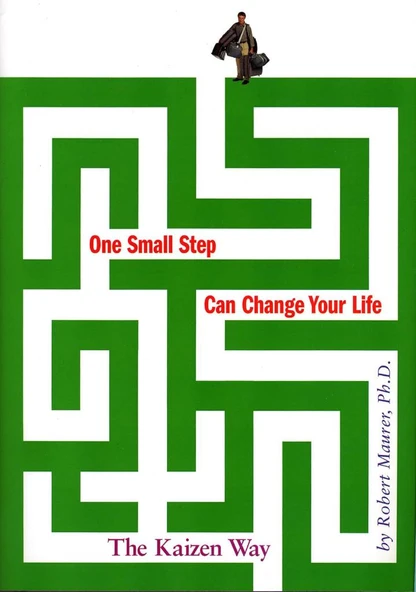 One Small Step Can Change Your Life: The Kaizen Way Robert Maurer ürün görseli 1