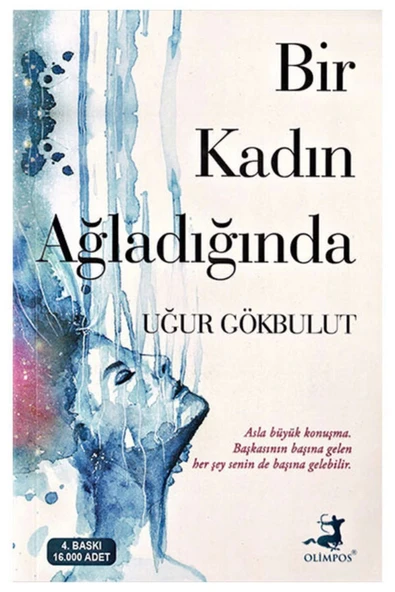Bir Kadın Ağladığında Uğur Gökbulut Olimpos