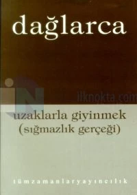 Uzaklarla Giyinmek(Sığmazlık Gerçeği) Fazıl Hüsnü Dağlarca