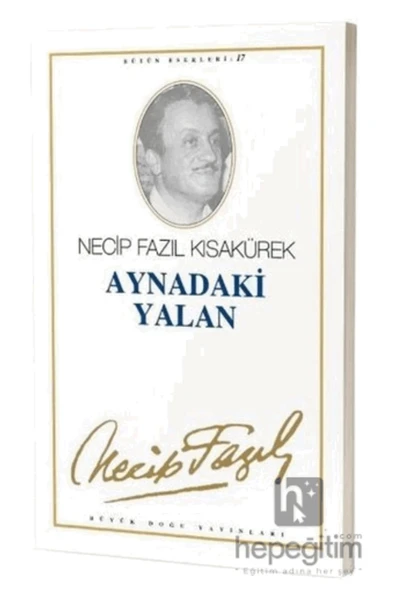 Aynadaki Yalan 016 Necip Fazıl Kısakürek Büyük Doğu - 2