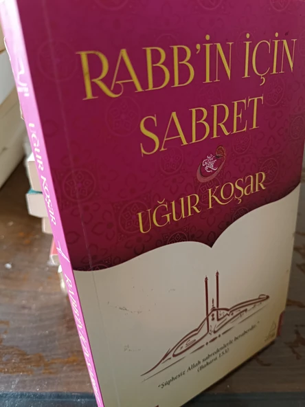 Rabbin İçin Sabret Uğur Koşar  DESTEK YAYINLARI - 2