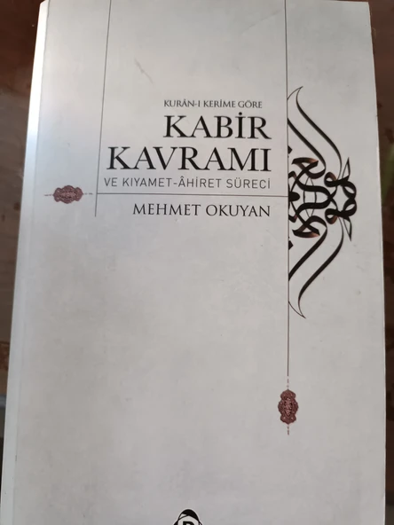 Kur'an-ı Kerim'e Göre Kabir Kavramı ve Kıyamet-Ahiret Süreci Mehmet Okuyan  DÜŞÜN YAYINCILIK