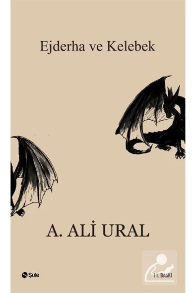 Ejderha Ve Kelebek / A.Ali Ural- Şule Yay.
