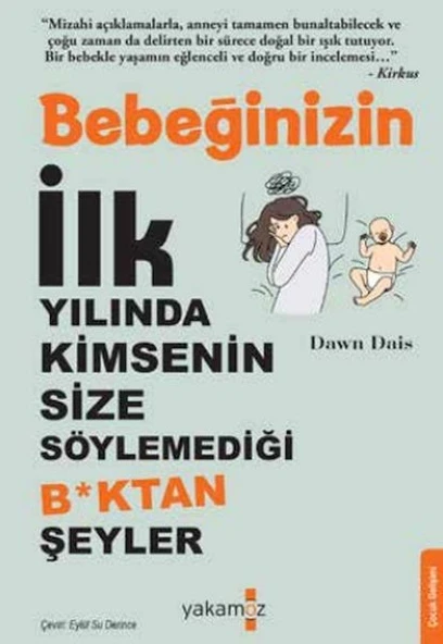 Bebeğinizin İlk Yılında Kimsenin Size Söylemediği Boktan Şeyler Dawn Dais