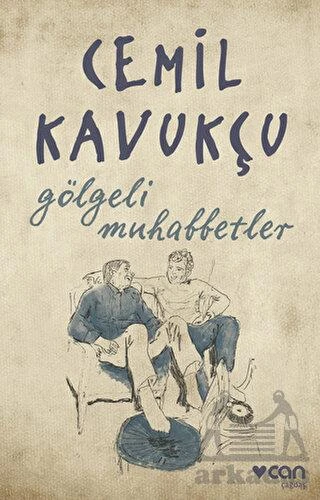 Gölgeli Muhabbetler - Cemil Kavukçu