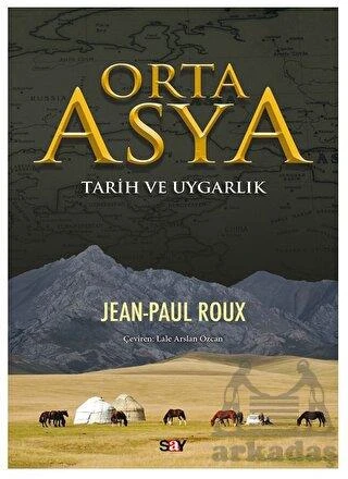 Orta Asya - Jean Paul Roux