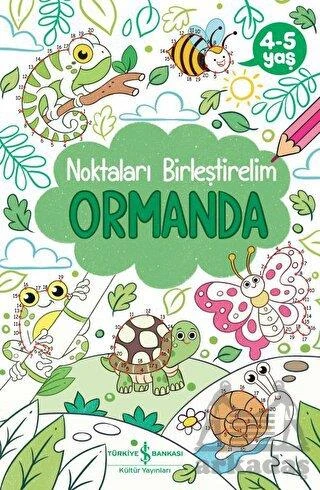 Ormanda - Noktaları Birleştirelim 4-5 Yaş - Kolektif