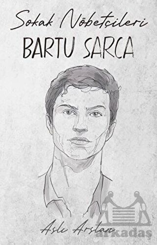 Sokak Nöbetçileri: Bartu Sarca - Aslı Arslan