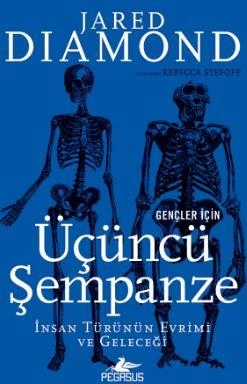 Gençler İçin Üçüncü Şempanze: İnsan Türünün Evrimi Ve Geleceği - Jared Diamond