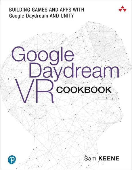Google Daydream VR Cookbook: Building Games and Apps with Google Daydream and Unity (Game Design) Sam Keene ürün görseli 1