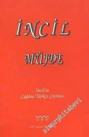 İncil / Müjde - İncil'in Çağdaş Türkçe Çevirisi - 1995 Yeni Yaşam Yayınları(İKİNCİ EL