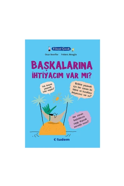 Filozof Çocuk Başkalarına İhtiyacım Var Mı ? Tudem