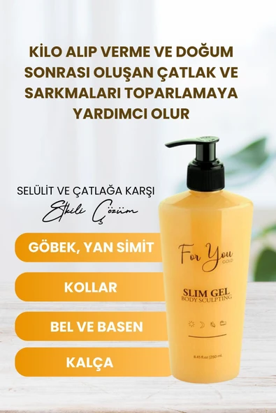 FOR YOU GOLD Slim Jel, Sıkılaştırıcı, Bölgesel Incelme Ve Çatlak Karşıtı, Selülit Krem(SLİMGEL) 250 ml
