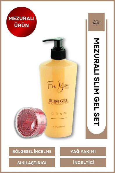 FOR YOU GOLD Slim Jel , Sıkılaştırıcı, Selülit Ve Çatlak Karşıtı Bakım Vücut Şekillendirici+ Mezura ile