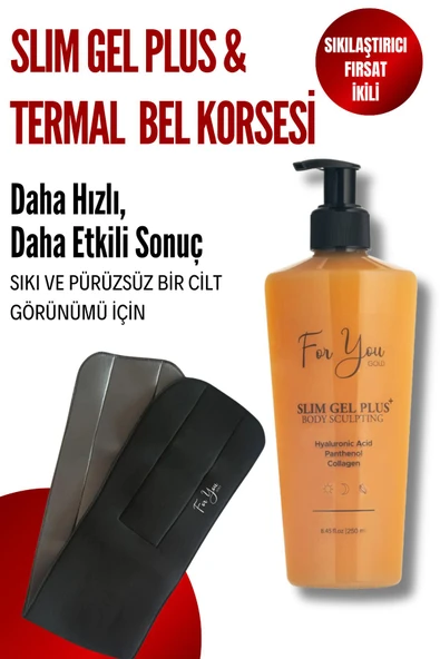 FOR YOU GOLD Sıkılaştırıcı, Bölgesel İncelme, Selülit Ve Çatlak Karşıtı, Slim Jel Plus& Termal Bel Korsesi