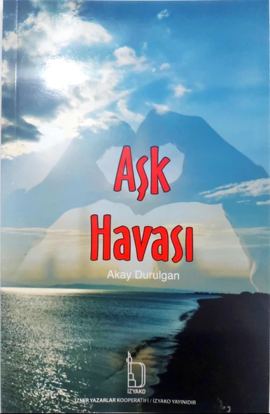 Aşk Havası - Akay Durulgan - İZYAKO Yayınları