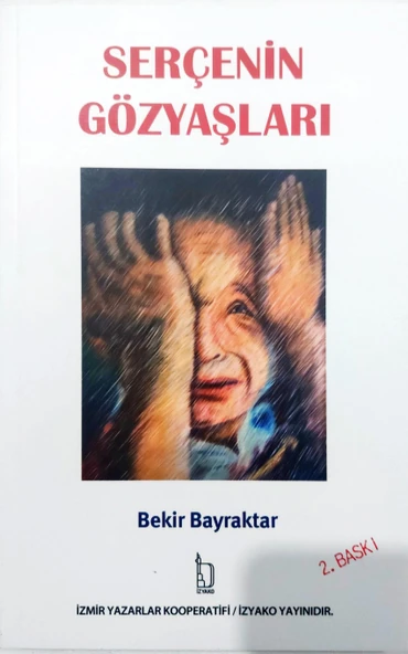 Serçenin Gözyaşları - Bekir Bayraktar - İZYAKO Yayınları