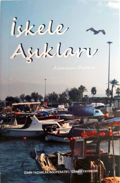 İskele Aşıkları - Alpaslan Durma - İZYAKO Yayınları