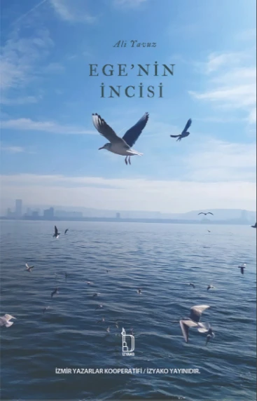 Ege'nin İncisi - Ali Yavuz - İZYAKO Yayınları