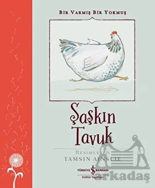 Şaşkın Tavuk - Bir Varmış Bir Yokmuş - Kolektif