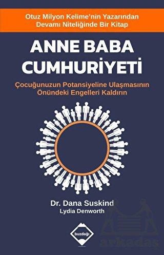 Anne Baba Cumhuriyeti - Çocuğunuzun Potansiyeline Ulaşmasının Önündeki Engelleri Kaldırın - Dana Suskind
