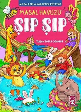Masal Havuzu Şıp Şıp (Fleksi Cilt) - Tuğba Tatlı Cömert - 1