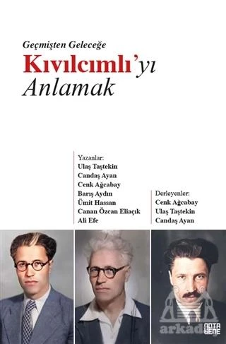 Geçmişten Geleceğe Kıvılcımlı’Yı Anlamak - Ümit Hassan,Cenk Ağcabay,Ulaş Taştekin,Barış Aydın,Canan Özcan Eliaçık,Candaş Ayan,Ali Efe - 1