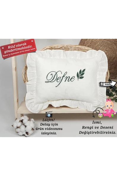 gros shop %100 Pamuk Müslin Kumaş Fırfırlı Takı Yastığı Kılıfı 35*45 (Kişiye Özgü İsimli Nakış Desenli)