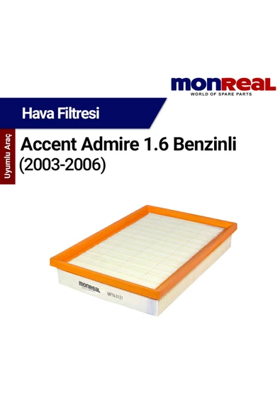 Monreal A ccent dmire 1.6 Benzinli 2003-2006 Filtresi (Hv) - - 1