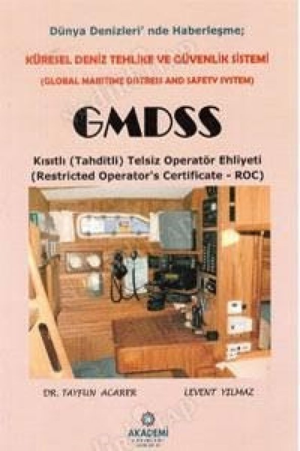 GMDSS - Kısıtlı Telsiz Operatör Ehliyeti - Küresel Denizcilik Tehlike ve Güvenlik Sistemi TAYFUN ACA