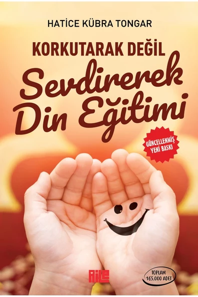 Korkutarak Değil Sevdirerek Din Eğitimi Hatice Kübra Tongar Aile Ayın