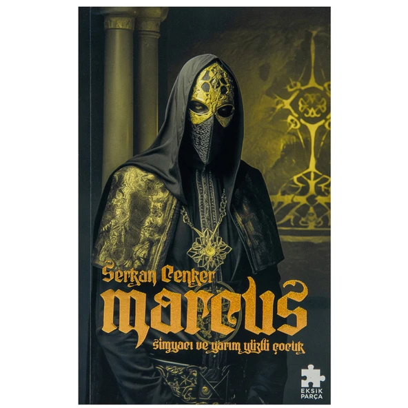 Marcus: Simyacı ve Yarım Yüzlü Çocuk