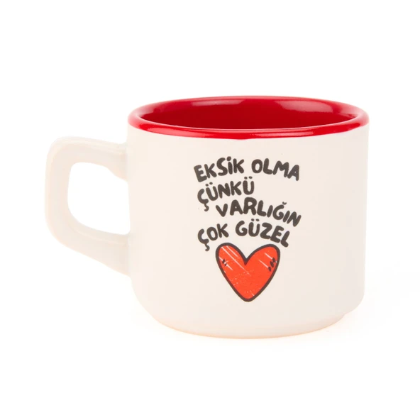 Tasarım Eksik Olma Çünkü Varlığın Çok Güzel Sloganlı Venüs Kupa - Renkli - 195 ml - 2