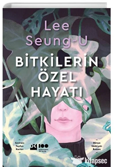 Bitkilerin Özel Hayatı Lee Seoung-U DOĞAN KİTAP  (TEMİZ İKİNCİ EL