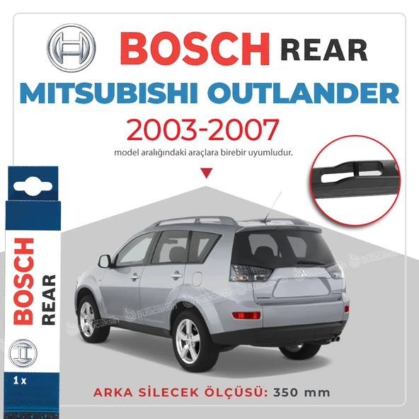Bosch Rear Arka Silecek Mitsubishi Outlander 2003-2007 ile uyumlu ürün görseli