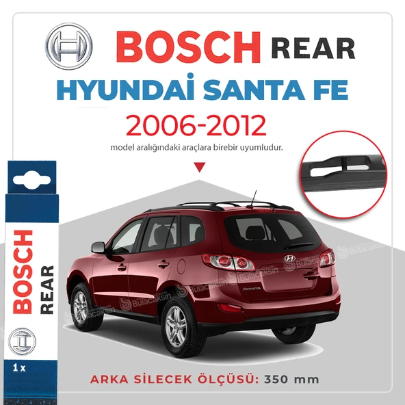 Bosch Rear Arka Silecek Hyundai Santa Fe 2006-2012 ile uyumlu ürün görseli
