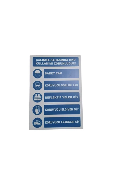 ünal grup  Çalışma Sahasında Kkd Kullanımı Zorunludur Uyarı Levhası 25*35 Cm