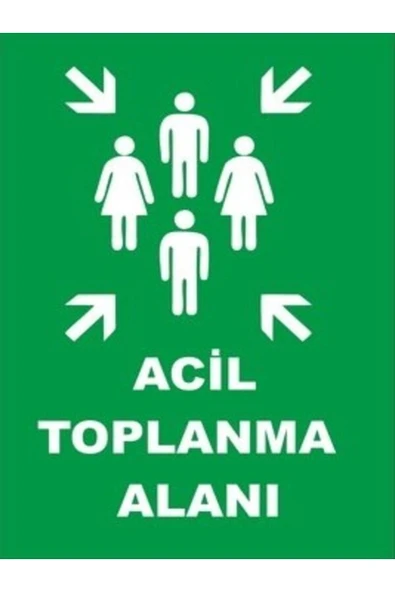 ünal grup  Acil Toplanma Alanı Levhası 25*35 Cm
