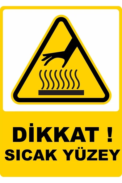 ünal grup  Dikkat Sıcak Yüzey Dijital Pvc Plakalı Uyarı Levhası Dekota Dijital Uv Baskı 25x35 Cm