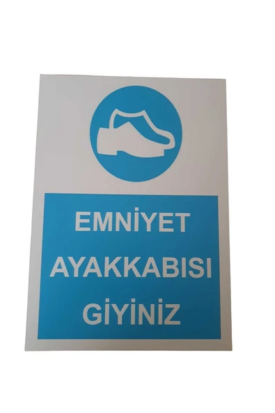 ünal grup  Emniyet Ayakkabısı Giyiniz Uyarı Levhası 25*35 Cm